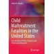 Child Maltreatment Fatalities in the United States: Four Decades of Policy, Program, and Professional Responses