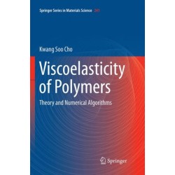 Viscoelasticity of Polymers: Theory and Numerical Algorithms