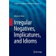 Irregular Negatives, Implicatures, and Idioms