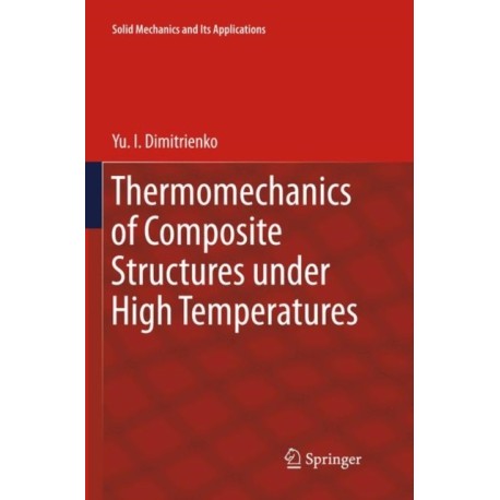Thermomechanics of Composite Structures under High Temperatures