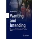 Wanting and Intending: Elements of a Philosophy of Practical Mind
