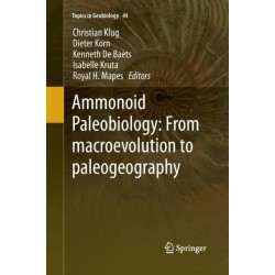 Ammonoid Paleobiology: From macroevolution to paleogeography