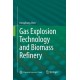 Gas Explosion Technology and Biomass Refinery
