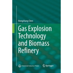 Gas Explosion Technology and Biomass Refinery
