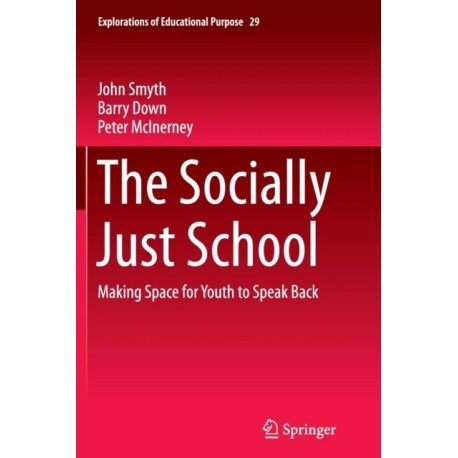 The Socially Just School: Making Space for Youth to Speak Back