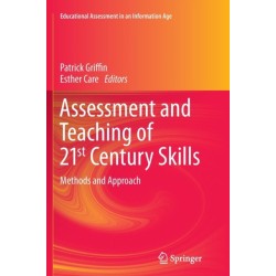 Assessment and Teaching of 21st Century Skills: Methods and Approach