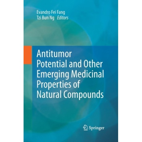 Antitumor Potential and other Emerging Medicinal Properties of Natural Compounds