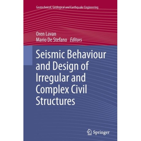 Seismic Behaviour and Design of Irregular and Complex Civil Structures