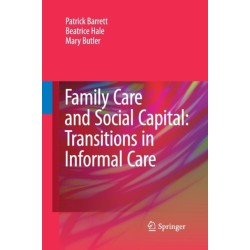 Family Care and Social Capital: Transitions in Informal Care