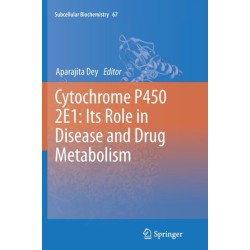 Cytochrome P450 2E1: Its Role in Disease and Drug Metabolism