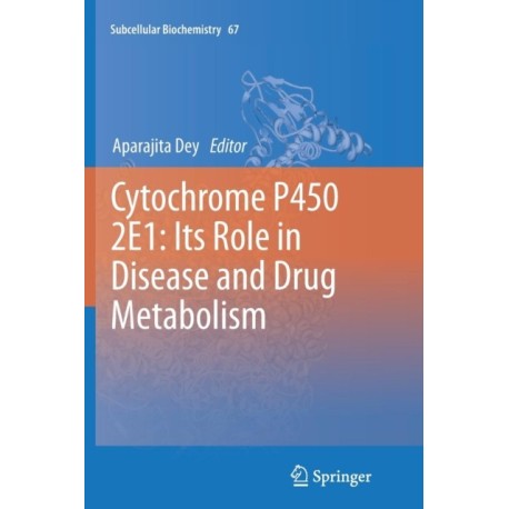Cytochrome P450 2E1: Its Role in Disease and Drug Metabolism