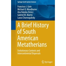 A Brief History of South American Metatherians: Evolutionary Contexts and Intercontinental Dispersals