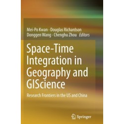 Space-Time Integration in Geography and GIScience: Research Frontiers in the US and China
