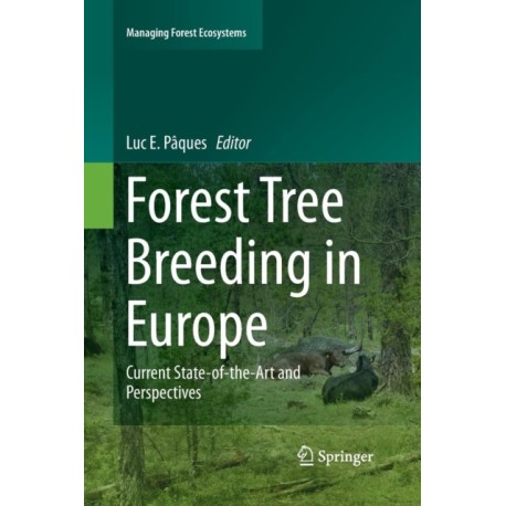 Forest Tree Breeding in Europe: Current State-of-the-Art and Perspectives