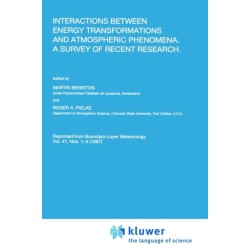 Interactions between Energy Transformations and Atmospheric Phenomena. A Survey of Recent Research