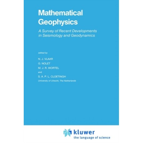 Mathematical Geophysics: A Survey of Recent Developments in Seismology and Geodynamics
