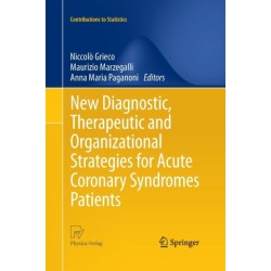 New Diagnostic, Therapeutic and Organizational Strategies for Acute Coronary Syndromes Patients