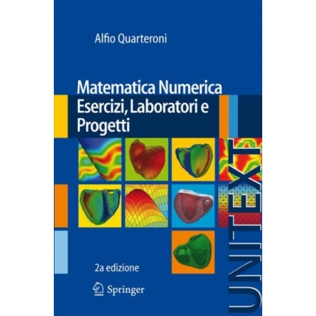 Matematica Numerica Esercizi, Laboratori e Progetti