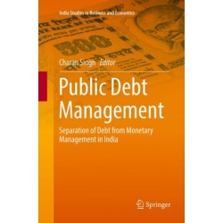 Public Debt Management: Separation of Debt from Monetary Management in India