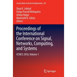 Proceedings of the International Conference on Signal, Networks, Computing, and Systems: ICSNCS 2016, Volume 1