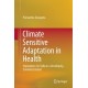 Climate Sensitive Adaptation in Health: Imperatives for India in a Developing Economy Context