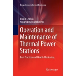 Operation and Maintenance of Thermal Power Stations: Best Practices and Health Monitoring