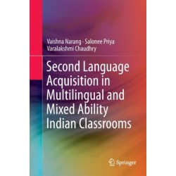 Second Language Acquisition in Multilingual and Mixed Ability Indian Classrooms
