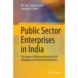 Public Sector Enterprises in India: The Impact of Disinvestment and Self Obligation on Financial Performance