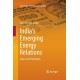 India's Emerging Energy Relations: Issues and Challenges