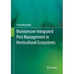 Biointensive Integrated Pest Management in Horticultural Ecosystems