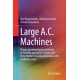 Large A.C. Machines: Theory and Investigation Methods of Currents and Losses in Stator and Rotor Meshes Including Operation with Nonlinear Loads