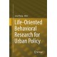 Life-Oriented Behavioral Research for Urban Policy