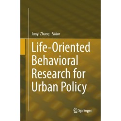 Life-Oriented Behavioral Research for Urban Policy