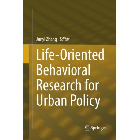 Life-Oriented Behavioral Research for Urban Policy