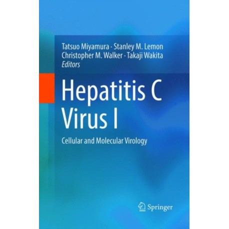 Hepatitis C Virus I: Cellular and Molecular Virology