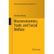 Macroeconomics, Trade, and Social Welfare