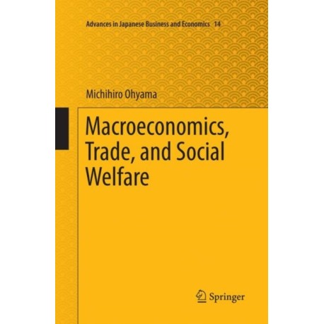 Macroeconomics, Trade, and Social Welfare