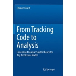 From Tracking Code to Analysis: Generalised Courant-Snyder Theory for Any Accelerator Model