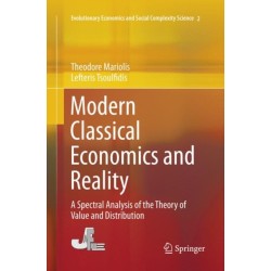Modern Classical Economics and Reality: A Spectral Analysis of the Theory of Value and Distribution