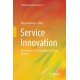 Service Innovation: Novel Ways of Creating Value in Actor Systems