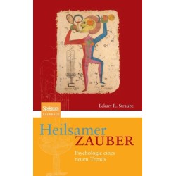 Heilsamer Zauber: Psychologie eines neuen Trends