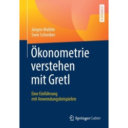 Okonometrie verstehen mit Gretl: Eine Einfuhrung mit Anwendungsbeispielen