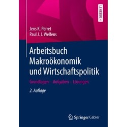 Arbeitsbuch Makrookonomik und Wirtschaftspolitik: Grundlagen – Aufgaben – Losungen