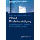CSR und Mitarbeiterbeteiligung: Die Kapitalbeteiligung im 21. Jahrhundert – Gerechte Teilhabe statt Umverteilung