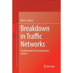 Breakdown in Traffic Networks: Fundamentals of Transportation Science