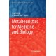 Metaheuristics for Medicine and Biology