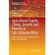 Agricultural Supply Chains, Growth and Poverty in Sub-Saharan Africa: Market Structure, Farm Constraints and Grass-root Institutions