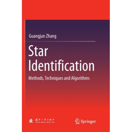 Star Identification: Methods, Techniques and Algorithms