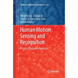 Human Motion Sensing and Recognition: A Fuzzy Qualitative Approach