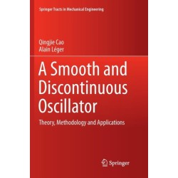 A Smooth and Discontinuous Oscillator: Theory, Methodology and Applications